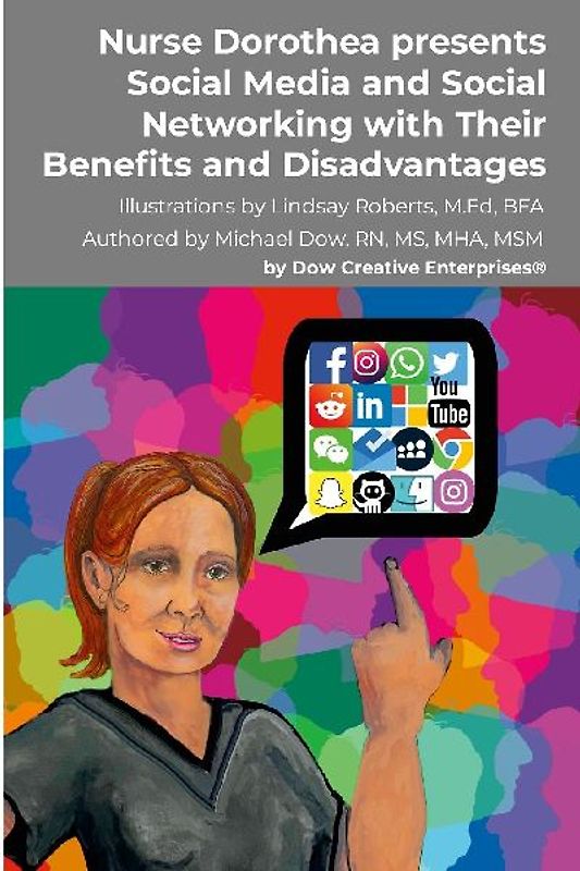 Nurse Dorothea presents Social Media and Social Networking with Their Benefits and Disadvantages