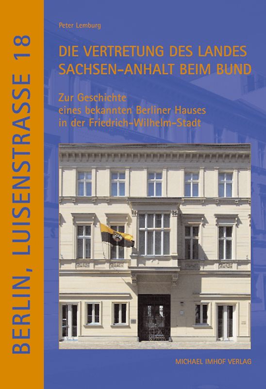 Berlin, Luisenstrasse 18 - Die Vertretung des Landes Sachsen-Anhalt beim Bund