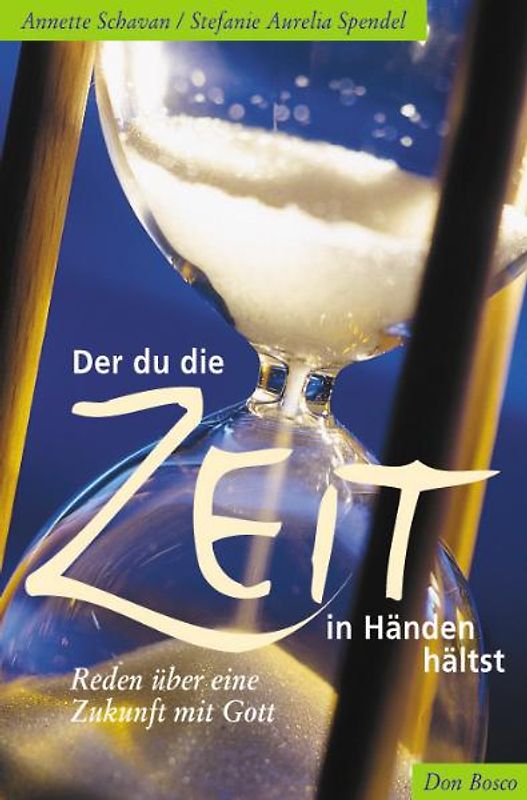 Der du die Zeit in Händen hältst