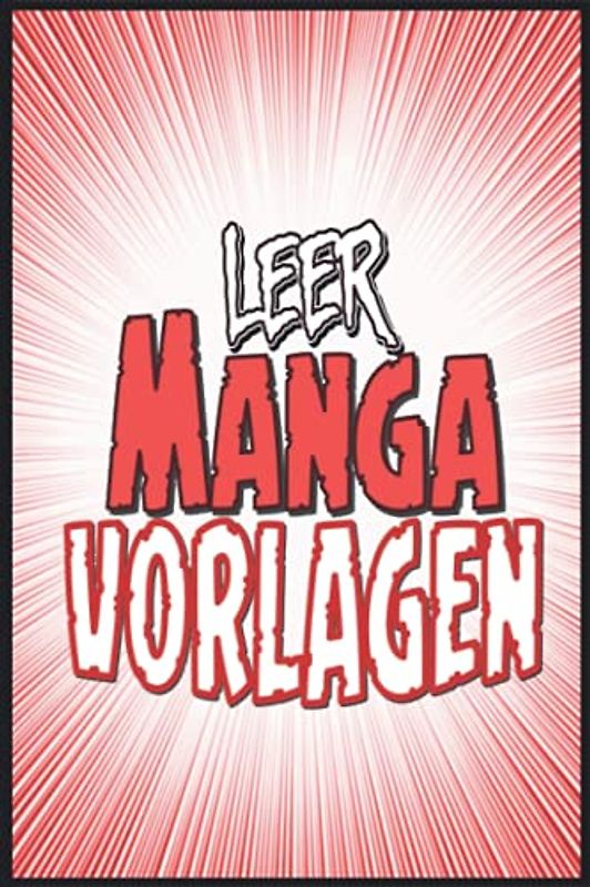 Leere Manga Buch: Manga Comic Zeichnen für Erwachsene & Kinder (Din A5 | 100 Seiten)