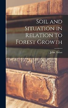 Soil and Situation in Relation to Forest Growth