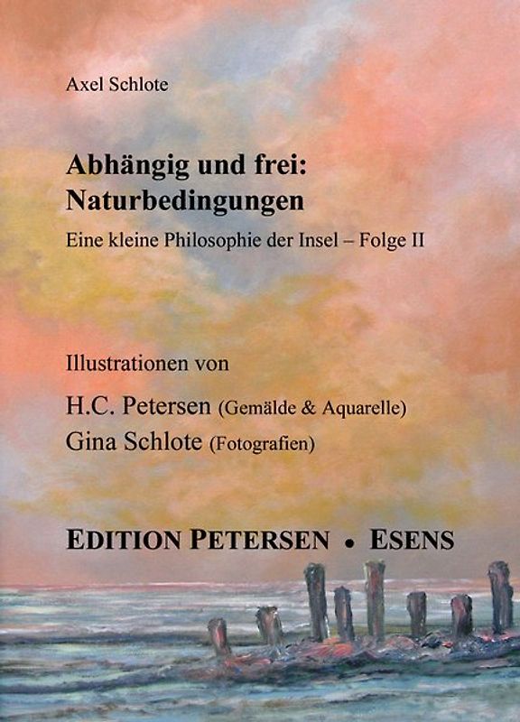 Abhängig und Frei - Naturbedingungen