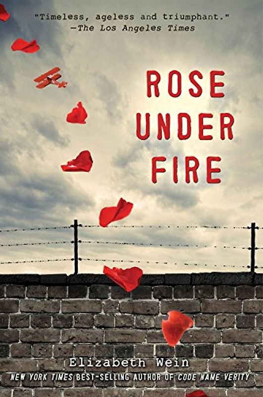 Rose Under Fire - Wein, Elizabeth
