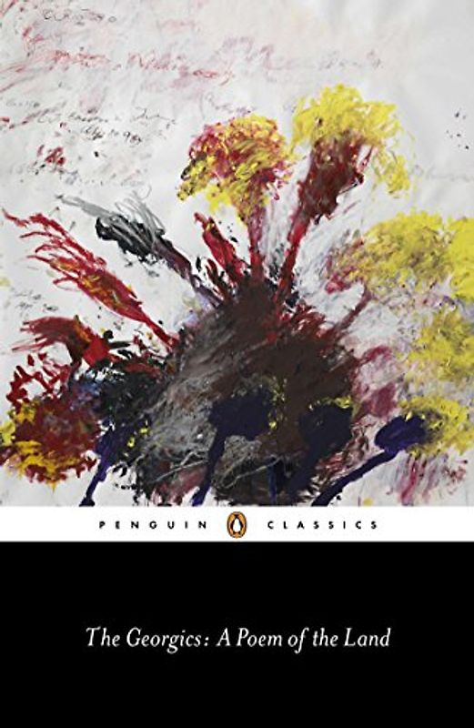 The Georgics: A Poem of the Land (Penguin Classics)
