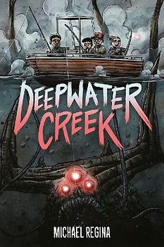 Deepwater Creek: A Graphic Novel