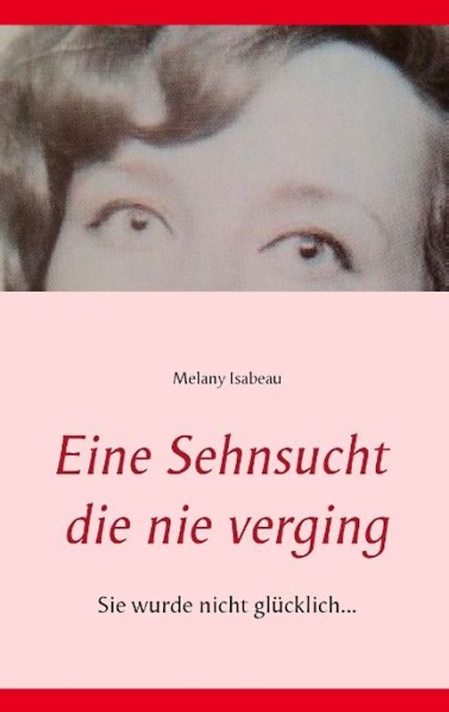 Eine Sehnsucht die nie verging