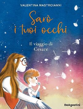 Sarò i tuoi occhi. Il viaggio di Cesare