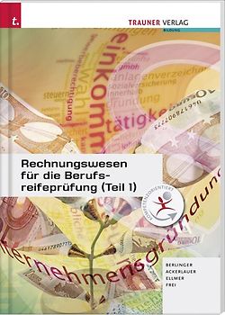 Rechnungswesen für die Berufsreifeprüfung (Teil 1)
