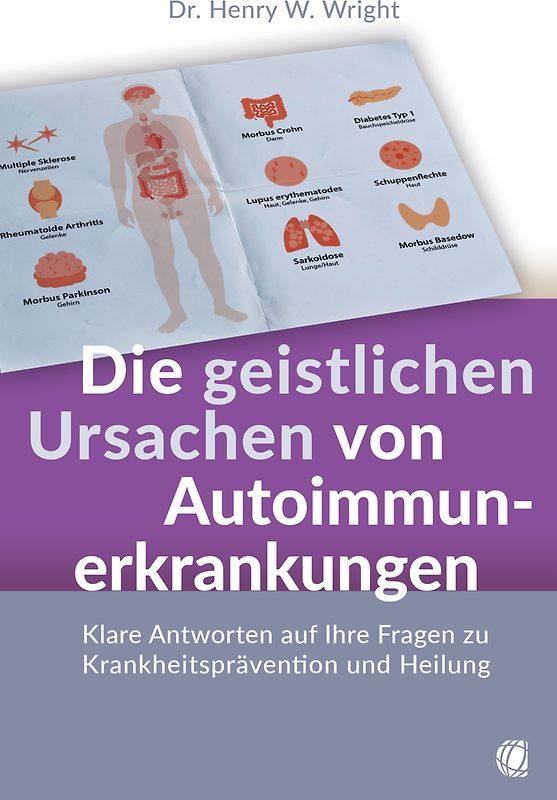 Die geistlichen Ursachen von Autoimmunerkrankungen