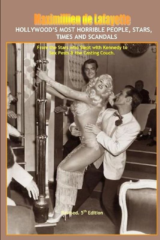 Hollywood's Most Horrible People, Stars, Times, and Scandals