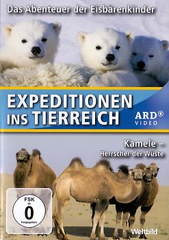 Expeditionen ins Tierreich: Das Abenteuer der Eisbärenkinder / Kamele - Herrscher der Wüste [Weltbild] DVD