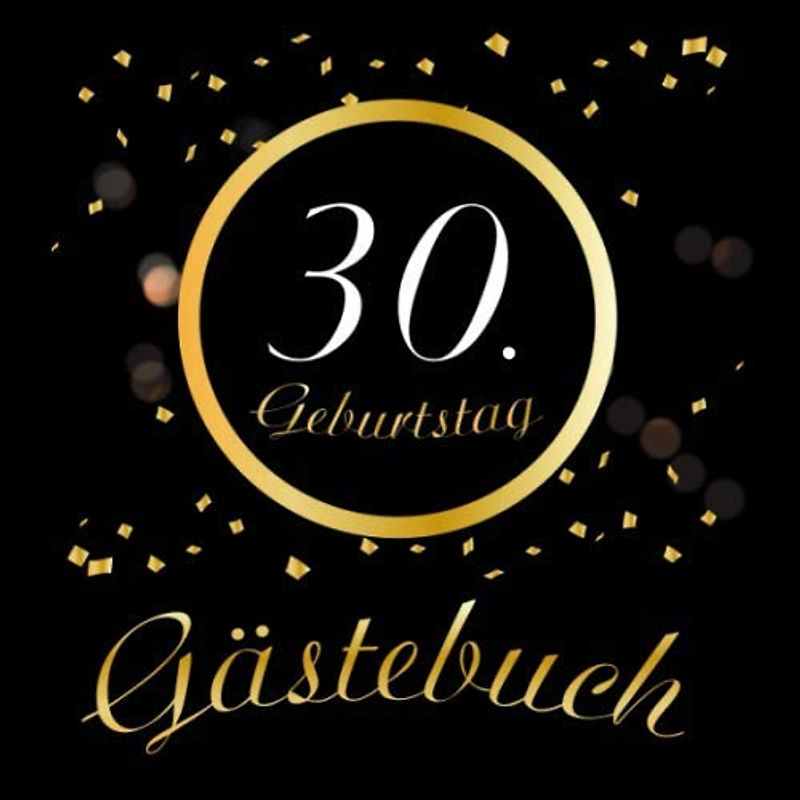 30. Geburtstag Gästebuch: Gästebuch für den 30. Geburtstag für Mann und Frau