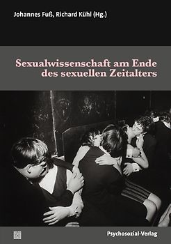 Sexualwissenschaft am Ende des sexuellen Zeitalters