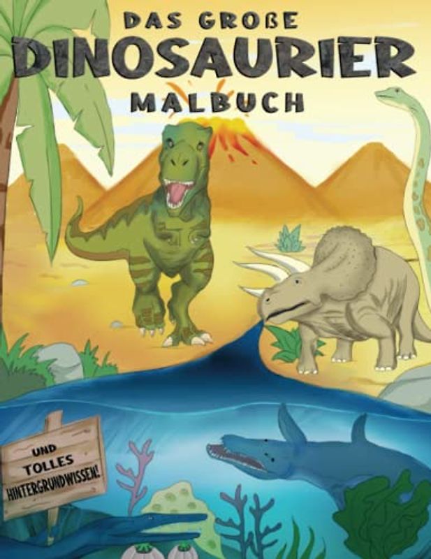 Das große Dinosaurier-Malbuch | Maxi-Buch zum Ausmalen, Lesen und Ausschneiden für Kinder ab 4 Jahren: 60 einzigartige und realistische Bilder mit ... und Hintergrundwissen + SONDERBONUS im Buch