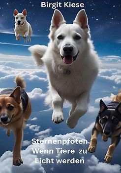 Sternenpfoten - Wenn Tiere zu Licht werden