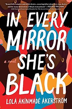 In Every Mirror She's Black: A Novel