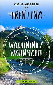 Wochenend & Wohnmobil Kleine Auszeiten im Trentino