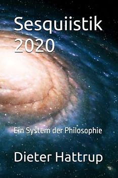 Sesquiistik 2020: Ein System der Philosophie