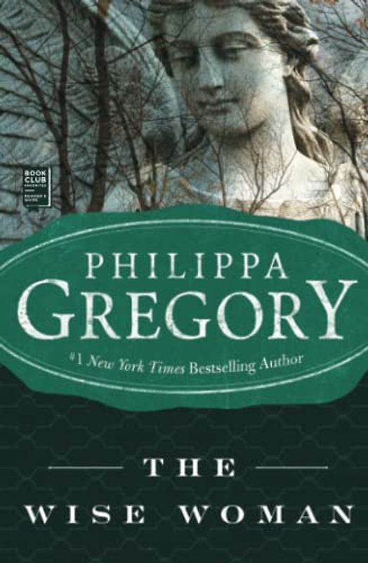 The Wise Woman: A Novel - Philippa Gregory