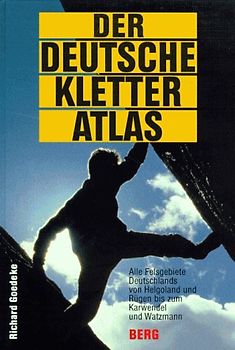 Der Deutsche Kletteratlas. Alle Felsgebiete Deutschlands