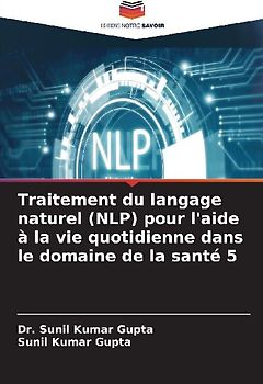 Traitement du langage naturel (NLP) pour l'aide à la vie quotidienne dans le domaine de la santé 5