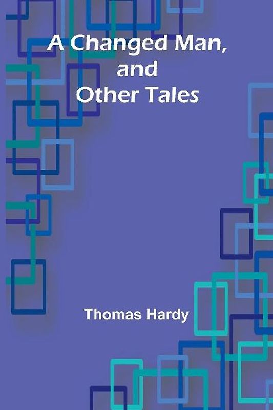 A Changed Man, and Other Tales