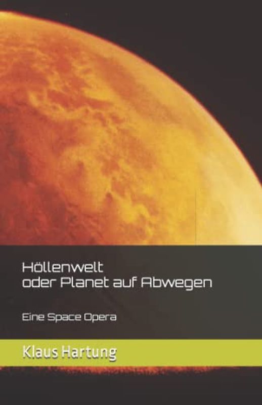 Höllenwelt oder Planet auf Abwegen: Eine Space Opera