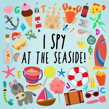 I Spy - At The Seaside!: A Fun Guessing Game for 2-4 Year Olds (I Spy Book Collection for Kids, Band 5)