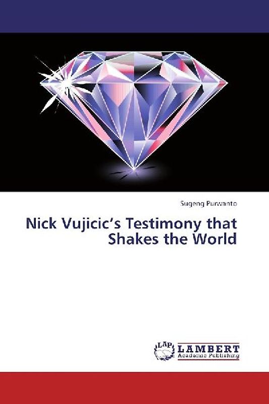 Nick Vujicic's Testimony that Shakes the World