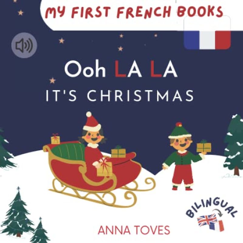Ooh La La it's Christmas: bilingual book (FR/EN) (My first French books)