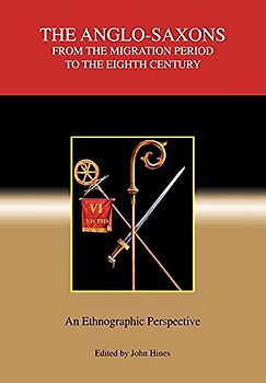 The Anglo-saxons from the Migration Period to the Eighth Century: An Ethnographic Perspective (Studies in Historical Archaeoethnology, 2, Band 2)