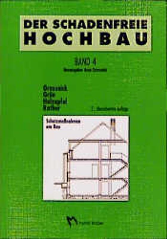 Der schadenfreie Hochbau / Schutzmassnahmen im Bau