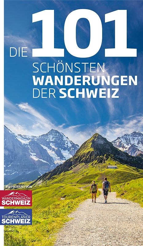Die 101 schönsten Wanderungen der Schweiz
