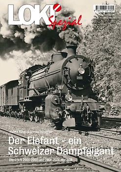 LOKI Spezial Nr. 57 "Der Elefant - ein Schweizer Dampfgigant"