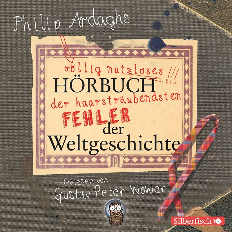 Philip Ardaghs völlig nutzloses Hörbuch der haarsträubendsten Fehler der Weltgeschichte