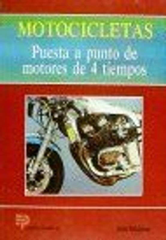 Motocicletas : puesta a punto de motores de 4 tiempos