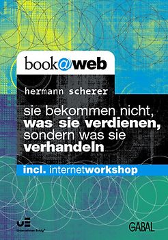 Sie bekommen nicht, was Sie verdienen, sondern was Sie verhandeln