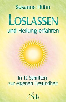 Loslassen und Heilung erfahren