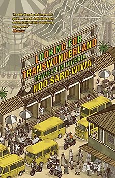 Looking for Transwonderland - Saro-Wiwa, Noo