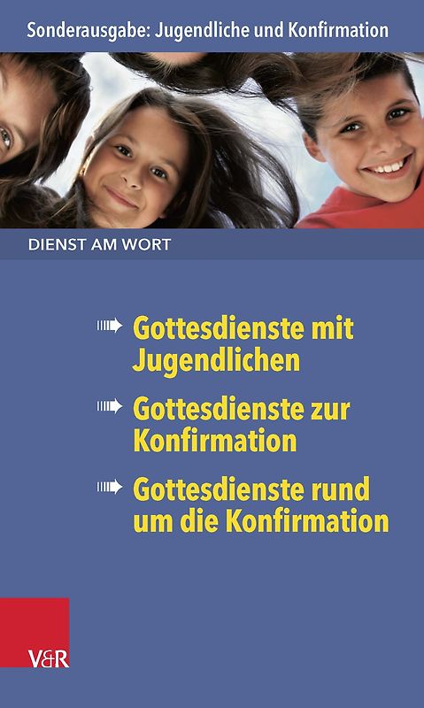 Dienst am Wort Sonderausgabe Jugendliche und Konfirmation