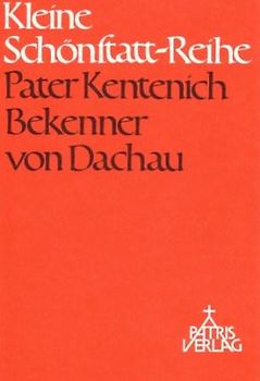 Pater Kentenich, Bekenner von Dachau