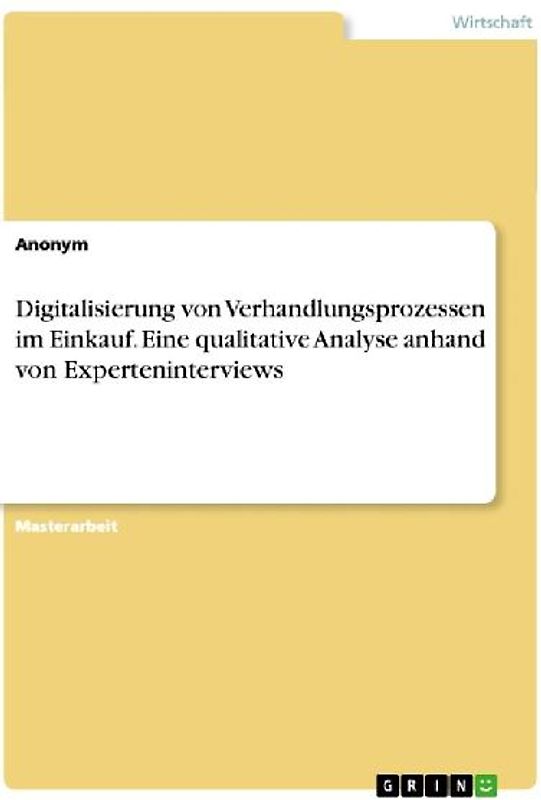 Digitalisierung von Verhandlungsprozessen im Einkauf. Eine qualitative Analyse anhand von Experteninterviews