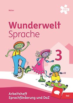 Wunderwelt Sprache 3, Arbeitsheft Sprachförderung und DaZ