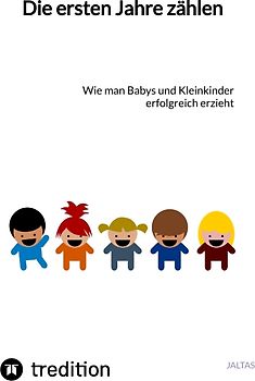 Die ersten Jahre zählen