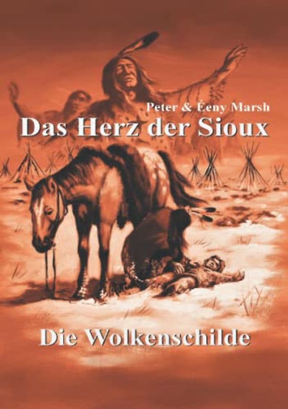Das Herz der Sioux: Die Wolkenschilde