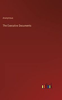 The Executive Documents