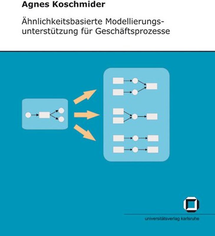 Ähnlichkeitsbasierte Modellierungsunterstützung für Geschäftsprozesse