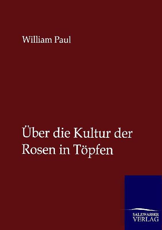 Über die Kultur der Rosen in Töpfen