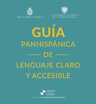 Guía panhispánica de lenguaje claro y accesible