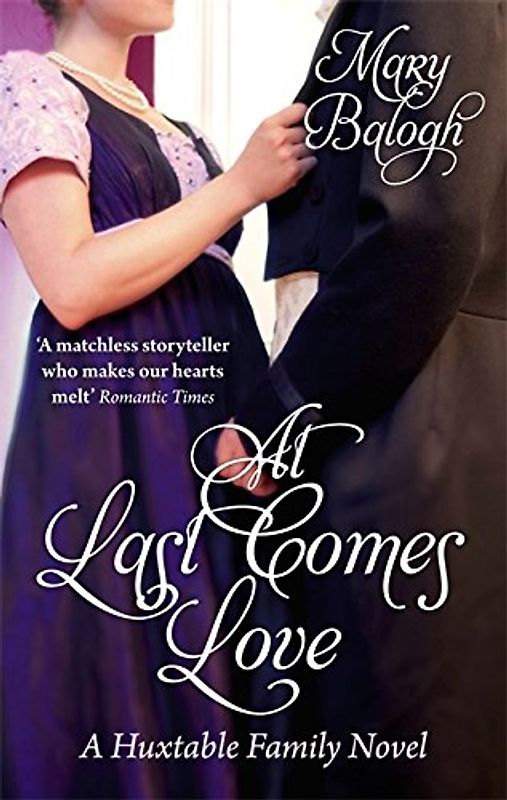 At Last Comes Love (Huxtable Series) - Balogh, Mary